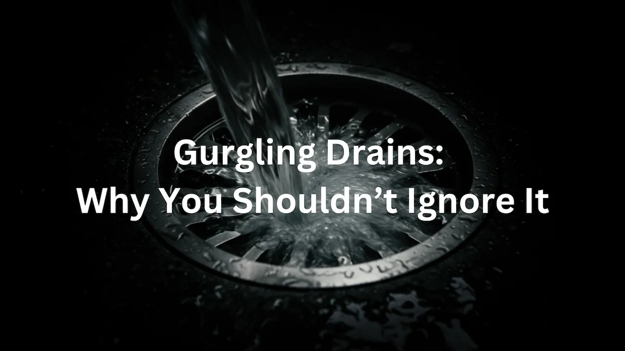 Gurgling Drains What It Means and Why You Shouldn’t Ignore It
